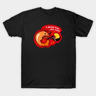 SHRIMP FRIED RICE T-Shirt